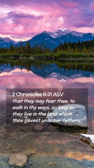 Picture 02 - 2 Chronicles 6:31 ASV Mobile Phone Wallpaper - that they may fear thee, to walk in thy ways, so - Mobile Bible Verse Wallpaper