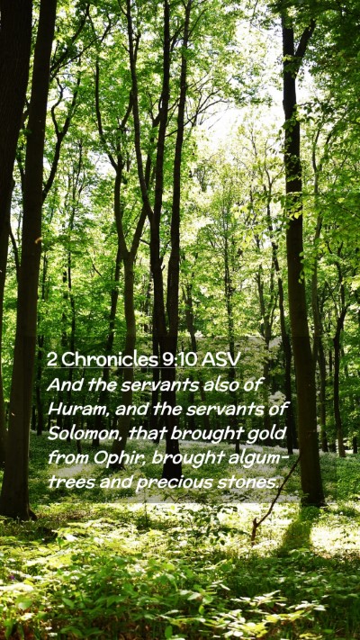 Picture 02 - 2 Chronicles 9:10 ASV Mobile Phone Wallpaper - And the servants also of Huram, and the servants - Mobile Bible Verse Wallpaper