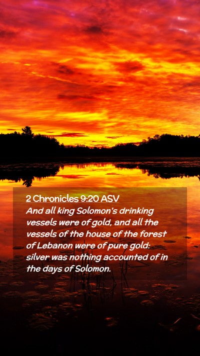 Picture 02 - 2 Chronicles 9:20 ASV Mobile Phone Wallpaper - And all king Solomon's drinking vessels were of - Mobile Bible Verse Wallpaper