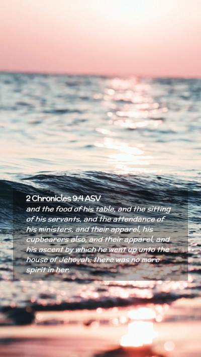 Picture 02 - 2 Chronicles 9:4 ASV Mobile Phone Wallpaper - and the food of his table, and the sitting of his - Mobile Bible Verse Wallpaper