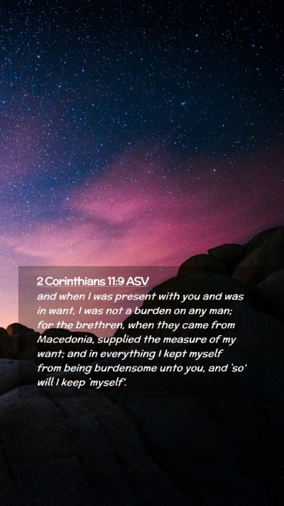 Picture 02 - 2 Corinthians 11:9 ASV Mobile Phone Wallpaper - and when I was present with you and was in want, - Mobile Bible Verse Wallpaper
