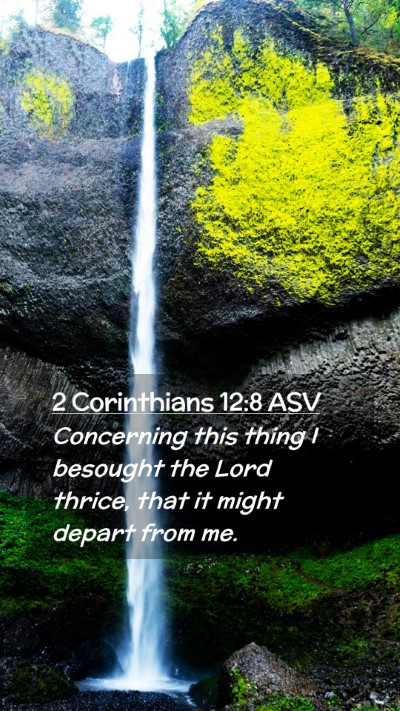 Picture 02 - 2 Corinthians 12:8 ASV Mobile Phone Wallpaper - Concerning this thing I besought the Lord thrice, - Mobile Bible Verse Wallpaper