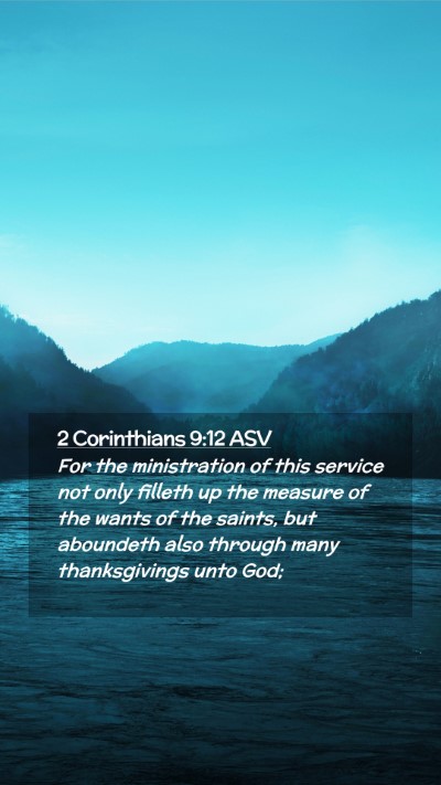 Picture 02 - 2 Corinthians 9:12 ASV Mobile Phone Wallpaper - For the ministration of this service not only - Mobile Bible Verse Wallpaper