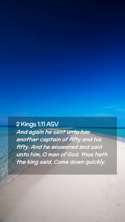 Picture 02 - 2 Kings 1:11 ASV Mobile Phone Wallpaper - And again he sent unto him another captain of - Mobile Bible Verse Wallpaper