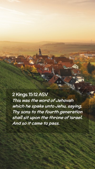 Picture 02 - 2 Kings 15:12 ASV Mobile Phone Wallpaper - This was the word of Jehovah which he spake unto - Mobile Bible Verse Wallpaper