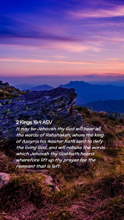 Picture 02 - 2 Kings 19:4 ASV Mobile Phone Wallpaper - It may be Jehovah thy God will hear all the words - Mobile Bible Verse Wallpaper