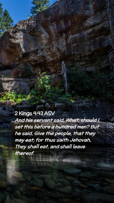 Picture 02 - 2 Kings 4:43 ASV Mobile Phone Wallpaper - And his servant said, What, should I set this - Mobile Bible Verse Wallpaper