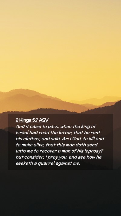 Picture 02 - 2 Kings 5:7 ASV Mobile Phone Wallpaper - And it came to pass, when the king of Israel had - Mobile Bible Verse Wallpaper