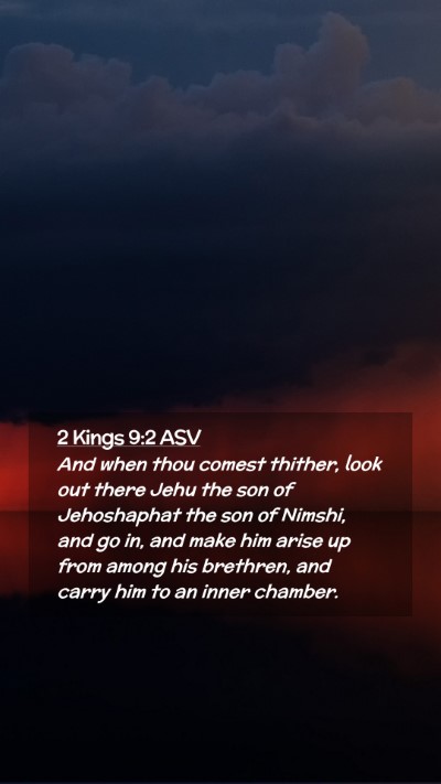 Picture 02 - 2 Kings 9:2 ASV Mobile Phone Wallpaper - And when thou comest thither, look out there Jehu - Mobile Bible Verse Wallpaper