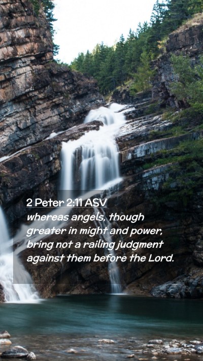 Picture 02 - 2 Peter 2:11 ASV Mobile Phone Wallpaper - whereas angels, though greater in might and - Mobile Bible Verse Wallpaper