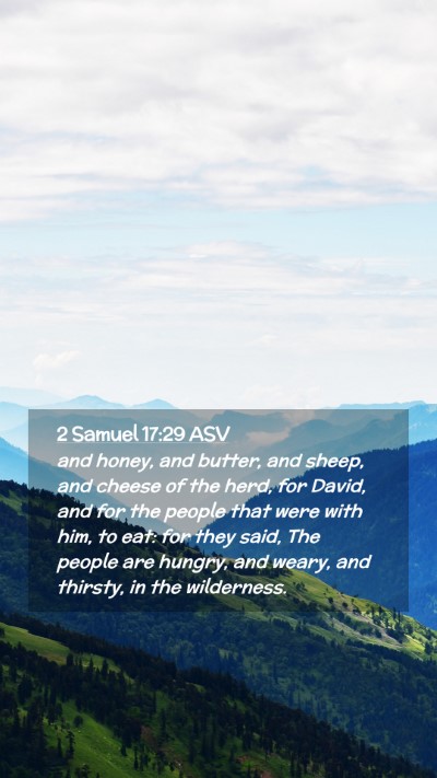 Picture 02 - 2 Samuel 17:29 ASV Mobile Phone Wallpaper - and honey, and butter, and sheep, and cheese of - Mobile Bible Verse Wallpaper