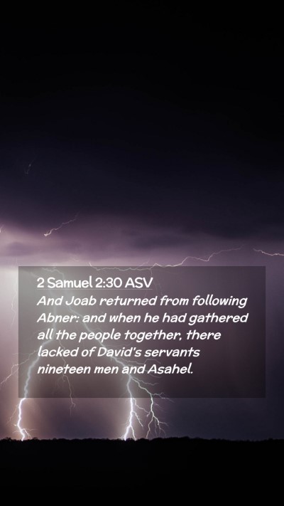Picture 02 - 2 Samuel 2:30 ASV Mobile Phone Wallpaper - And Joab returned from following Abner: and when - Mobile Bible Verse Wallpaper