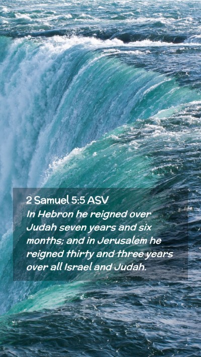 Picture 02 - 2 Samuel 5:5 ASV Mobile Phone Wallpaper - In Hebron he reigned over Judah seven years and - Mobile Bible Verse Wallpaper