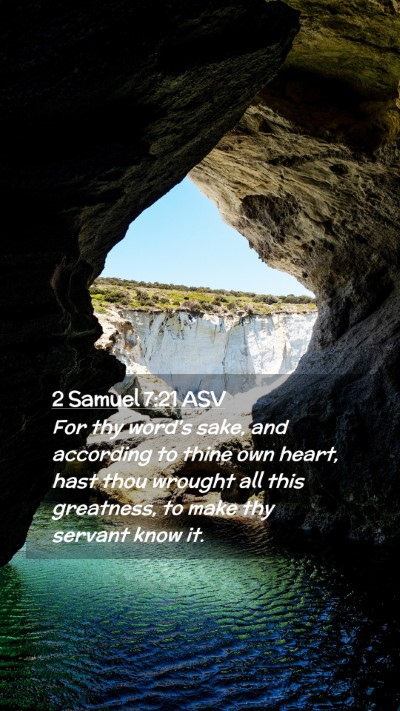 Picture 02 - 2 Samuel 7:21 ASV Mobile Phone Wallpaper - For thy word's sake, and according to thine own - Mobile Bible Verse Wallpaper