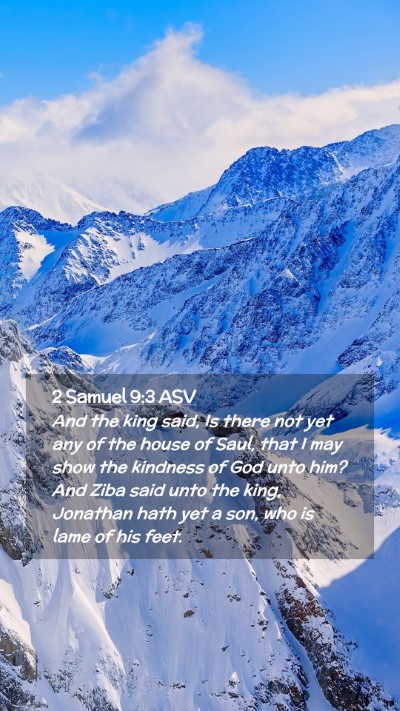 Picture 02 - 2 Samuel 9:3 ASV Mobile Phone Wallpaper - And the king said, Is there not yet any of the - Mobile Bible Verse Wallpaper
