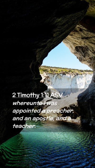 Picture 02 - 2 Timothy 1:11 ASV Mobile Phone Wallpaper - whereunto I was appointed a preacher, and an - Mobile Bible Verse Wallpaper