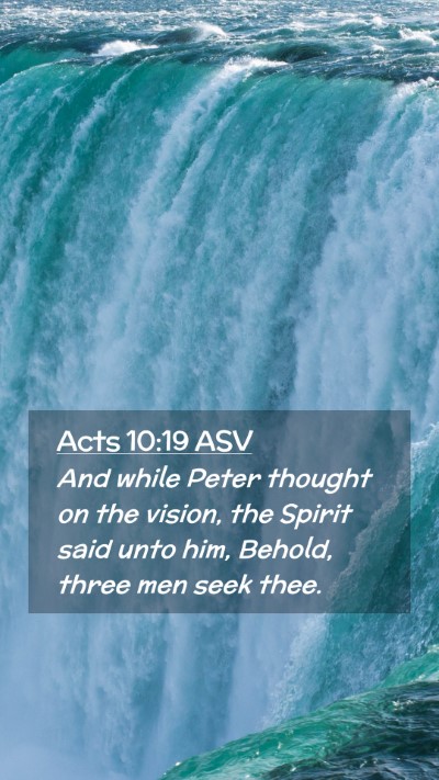 Picture 02 - Acts 10:19 ASV Mobile Phone Wallpaper - And while Peter thought on the vision, the Spirit - Mobile Bible Verse Wallpaper