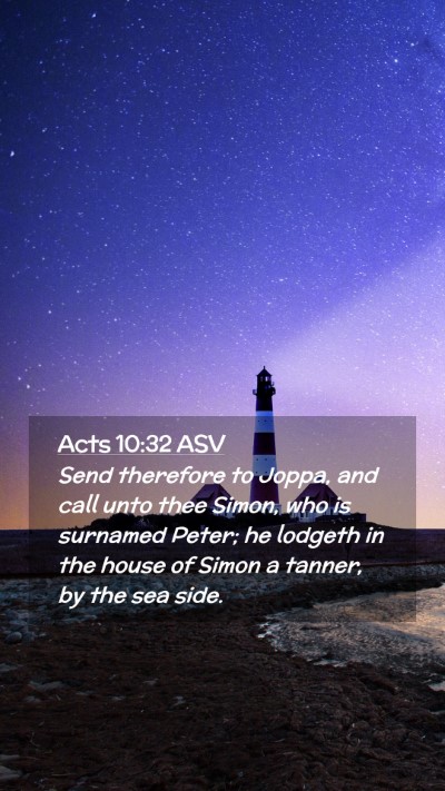 Picture 02 - Acts 10:32 ASV Mobile Phone Wallpaper - Send therefore to Joppa, and call unto thee - Mobile Bible Verse Wallpaper