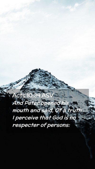 Picture 02 - Acts 10:34 ASV Mobile Phone Wallpaper - And Peter opened his mouth and said, Of a truth I - Mobile Bible Verse Wallpaper