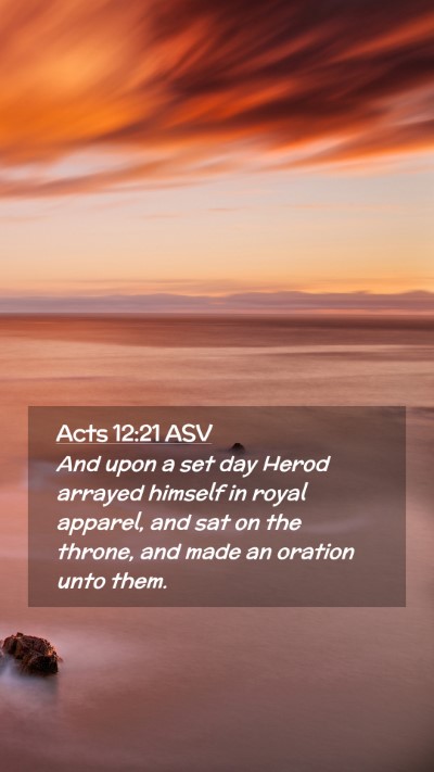 Picture 02 - Acts 12:21 ASV Mobile Phone Wallpaper - And upon a set day Herod arrayed himself in royal - Mobile Bible Verse Wallpaper