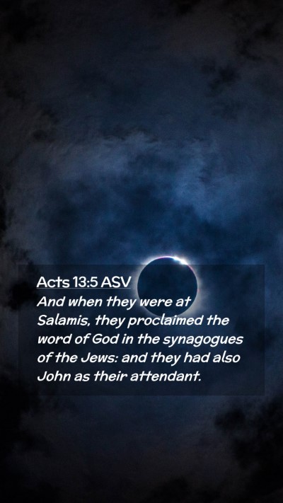 Picture 02 - Acts 13:5 ASV Mobile Phone Wallpaper - And when they were at Salamis, they proclaimed - Mobile Bible Verse Wallpaper