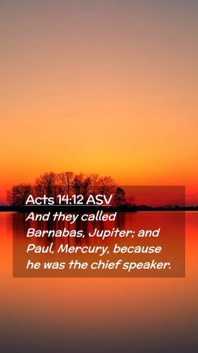 Picture 02 - Acts 14:12 ASV Mobile Phone Wallpaper - And they called Barnabas, Jupiter; and Paul, - Mobile Bible Verse Wallpaper