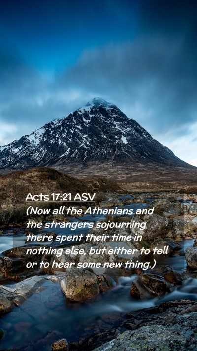 Picture 02 - Acts 17:21 ASV Mobile Phone Wallpaper - (Now all the Athenians and the strangers - Mobile Bible Verse Wallpaper