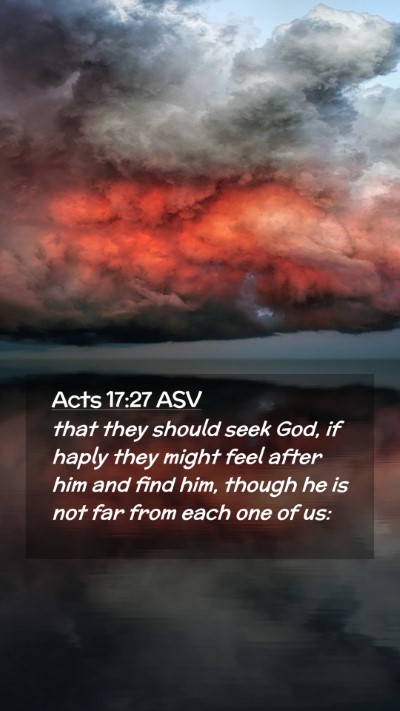 Picture 02 - Acts 17:27 ASV Mobile Phone Wallpaper - that they should seek God, if haply they might - Mobile Bible Verse Wallpaper