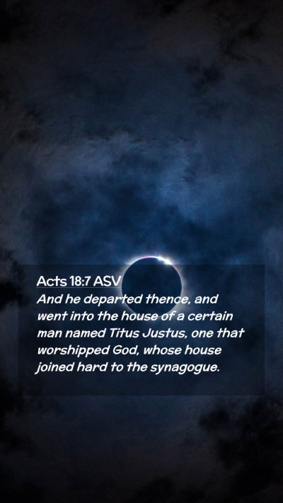 Picture 02 - Acts 18:7 ASV Mobile Phone Wallpaper - And he departed thence, and went into the house - Mobile Bible Verse Wallpaper