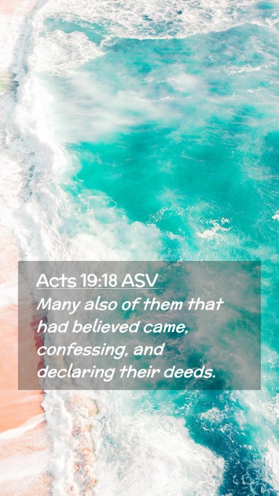 Picture 02 - Acts 19:18 ASV Mobile Phone Wallpaper - Many also of them that had believed came, - Mobile Bible Verse Wallpaper