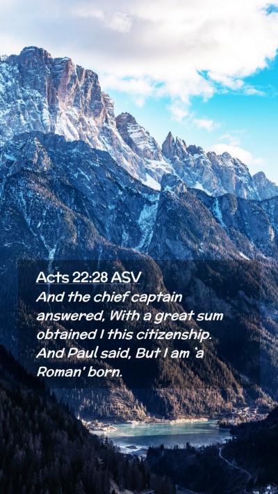 Picture 02 - Acts 22:28 ASV Mobile Phone Wallpaper - And the chief captain answered, With a great sum - Mobile Bible Verse Wallpaper