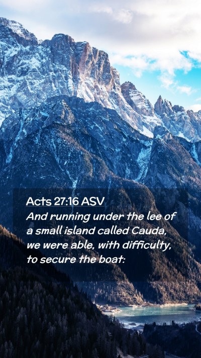 Picture 02 - Acts 27:16 ASV Mobile Phone Wallpaper - And running under the lee of a small island - Mobile Bible Verse Wallpaper