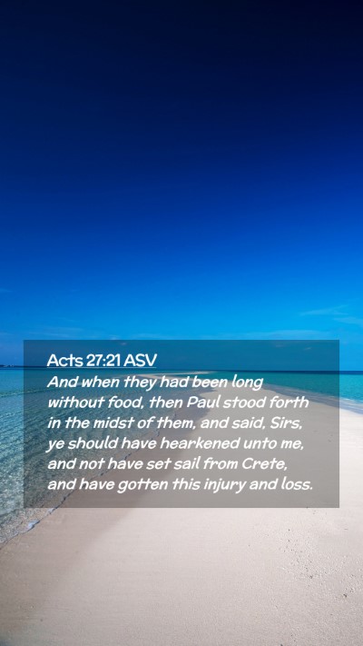 Picture 02 - Acts 27:21 ASV Mobile Phone Wallpaper - And when they had been long without food, then - Mobile Bible Verse Wallpaper