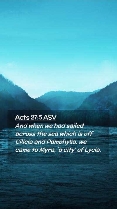 Picture 02 - Acts 27:5 ASV Mobile Phone Wallpaper - And when we had sailed across the sea which is - Mobile Bible Verse Wallpaper