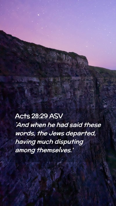 Picture 02 - Acts 28:29 ASV Mobile Phone Wallpaper - `And when he had said these words, the Jews - Mobile Bible Verse Wallpaper