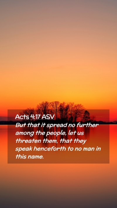 Picture 02 - Acts 4:17 ASV Mobile Phone Wallpaper - But that it spread no further among the people, - Mobile Bible Verse Wallpaper