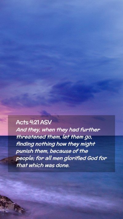Picture 02 - Acts 4:21 ASV Mobile Phone Wallpaper - And they, when they had further threatened them, - Mobile Bible Verse Wallpaper