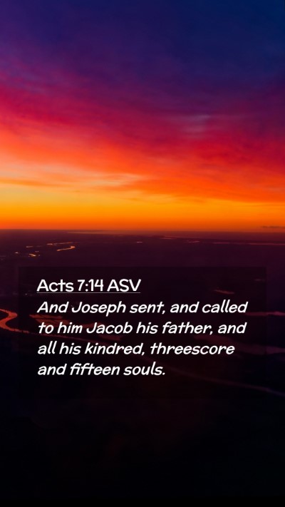 Picture 02 - Acts 7:14 ASV Mobile Phone Wallpaper - And Joseph sent, and called to him Jacob his - Mobile Bible Verse Wallpaper