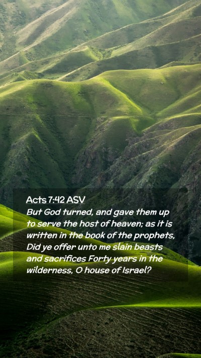 Picture 02 - Acts 7:42 ASV Mobile Phone Wallpaper - But God turned, and gave them up to serve the - Mobile Bible Verse Wallpaper
