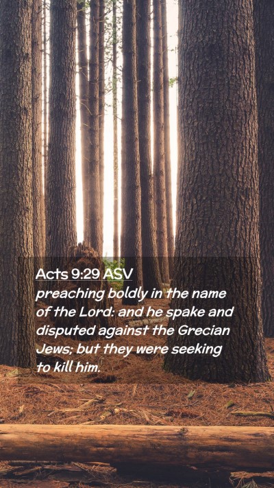 Picture 02 - Acts 9:29 ASV Mobile Phone Wallpaper - preaching boldly in the name of the Lord: and he - Mobile Bible Verse Wallpaper