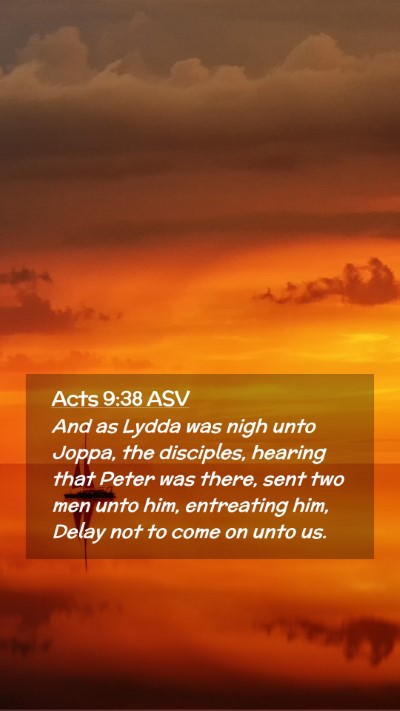Picture 02 - Acts 9:38 ASV Mobile Phone Wallpaper - And as Lydda was nigh unto Joppa, the disciples, - Mobile Bible Verse Wallpaper