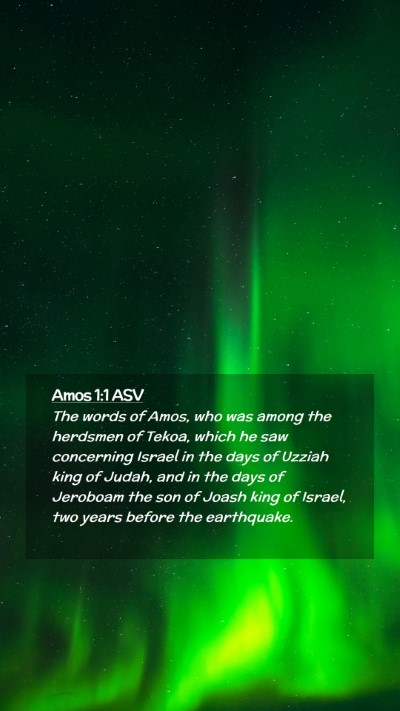 Picture 02 - Amos 1:1 ASV Mobile Phone Wallpaper - The words of Amos, who was among the herdsmen of - Mobile Bible Verse Wallpaper