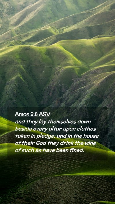 Picture 02 - Amos 2:8 ASV Mobile Phone Wallpaper - and they lay themselves down beside every altar - Mobile Bible Verse Wallpaper