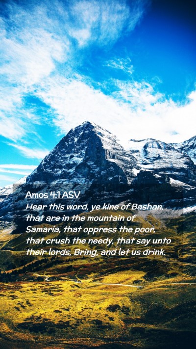 Picture 02 - Amos 4:1 ASV Mobile Phone Wallpaper - Hear this word, ye kine of Bashan, that are in - Mobile Bible Verse Wallpaper