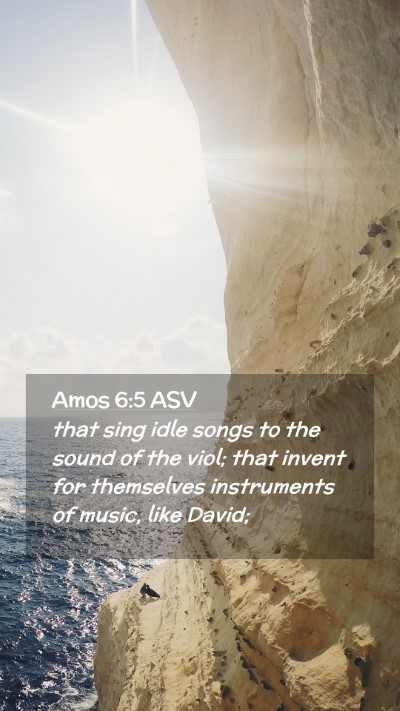 Picture 02 - Amos 6:5 ASV Mobile Phone Wallpaper - that sing idle songs to the sound of the viol; - Mobile Bible Verse Wallpaper
