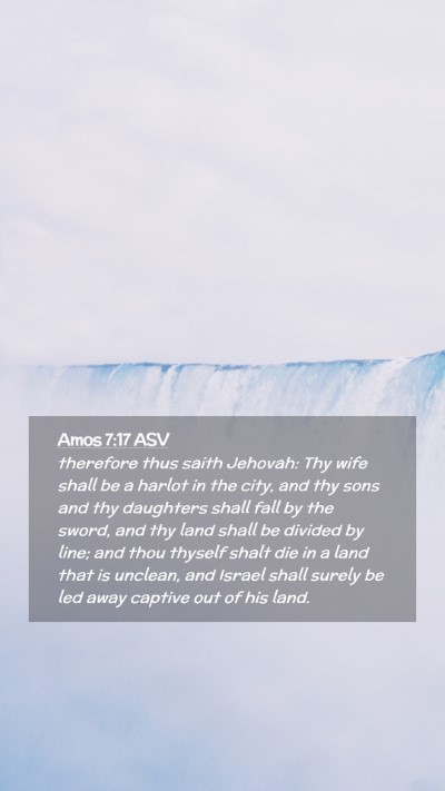 Picture 02 - Amos 7:17 ASV Mobile Phone Wallpaper - therefore thus saith Jehovah: Thy wife shall be a - Mobile Bible Verse Wallpaper