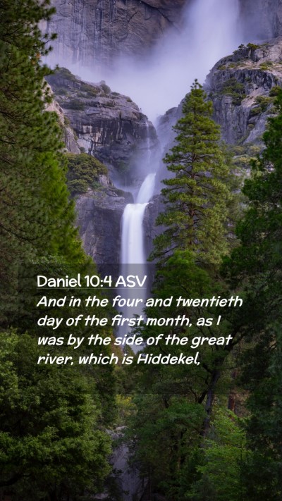 Picture 02 - Daniel 10:4 ASV Mobile Phone Wallpaper - And in the four and twentieth day of the first - Mobile Bible Verse Wallpaper
