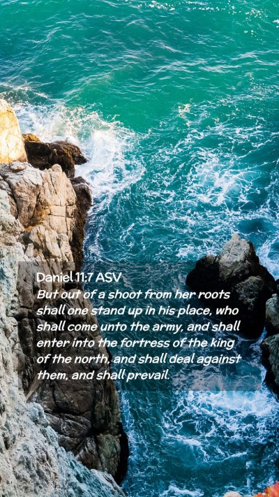 Picture 02 - Daniel 11:7 ASV Mobile Phone Wallpaper - But out of a shoot from her roots shall one stand - Mobile Bible Verse Wallpaper
