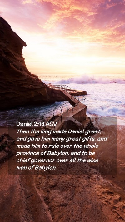 Picture 02 - Daniel 2:48 ASV Mobile Phone Wallpaper - Then the king made Daniel great, and gave him - Mobile Bible Verse Wallpaper