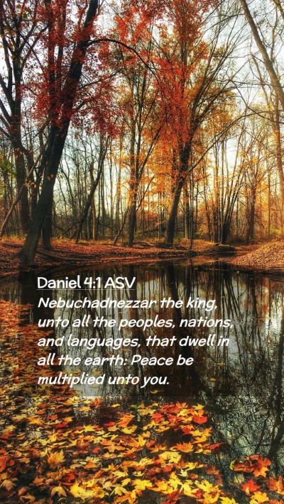 Picture 02 - Daniel 4:1 ASV Mobile Phone Wallpaper - Nebuchadnezzar the king, unto all the peoples, - Mobile Bible Verse Wallpaper
